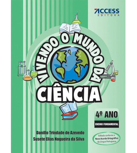Vivendo o Mundo da Ciência 4º Ano